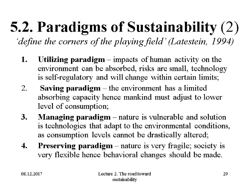 08.12.2017 Lecture 2. The road toward sustainability 29 5.2. Paradigms of Sustainability (2) ‘define